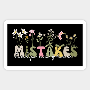 Mistakes Help Us Grow Magnet